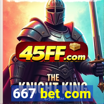 667 bet com